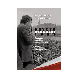 Kryzys bydgoski 1981 Przyczyny, przebieg, konsekwencje t. 1 + DVD