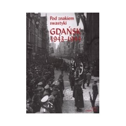 Pod znakiem swastyki Gdańsk 1943-1944