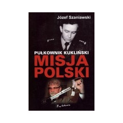 Pułkownik Kukliński. Misja Polski