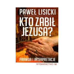 Kto zabił Jezusa?
