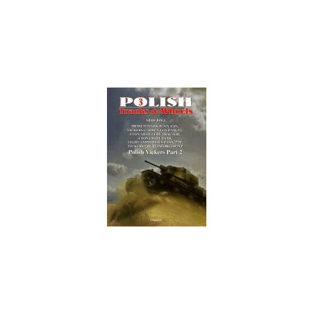 Polish Tracks & Wheels 3 Polish Vickers Part 2