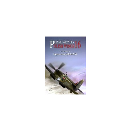 Polish Wings 16 Supermarine Spitfire XVI