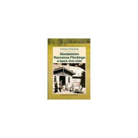 Ziemiaństwo Mazowsza Płockiego w latach 1918-1939