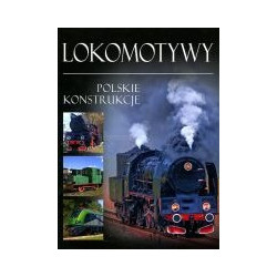 Lokomotywy. Polskie konstrukcje