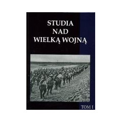 Studia nad Wielką Wojną tom 1