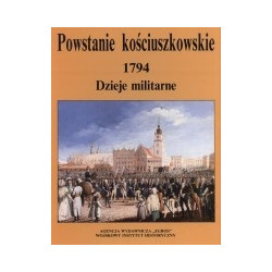 Powstanie kościuszkowskie 1794. Dzieje militarne, tom 1 i 2