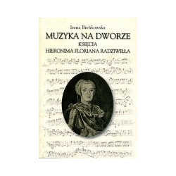 Muzyka na dworze księcia Hieronima Floriana Radziwiłła