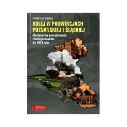 Kolej w prowincji poznańskiej i śląskiej