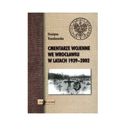 Cmentarze wojenne we Wrocławiu w latach 1939–2002