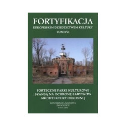 Forteczne parki kulturowe szansą na ochronę zabytków architektury obronnej