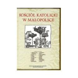Kościół katolicki w Małopolsce w średniowieczu i we wczesnym okresie nowożytnym