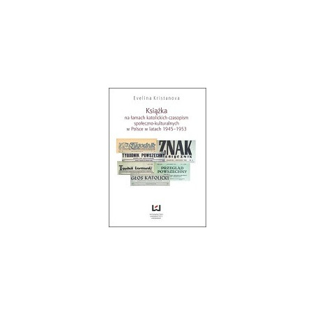 Książka na łamach katolickich czasopism społeczno-kulturalnych w Polsce w latach 1945-1953