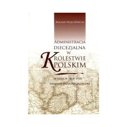 Administracja diecezjalna w Królestwie Polskim w latach 1864-1918