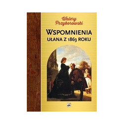 Wspomnienia ułana z 1863 roku