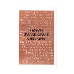 Mówią świadkowie Chełmna