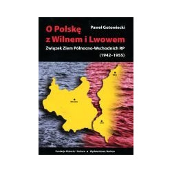 O Polskę z Wilnem i Lwowem