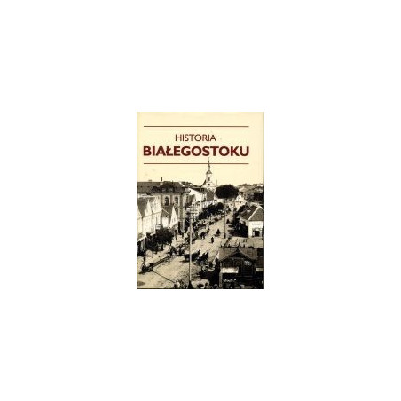 Historia Białegostoku