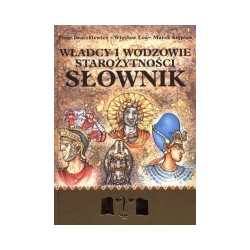 Władcy i wodzowie starożytności. Słownik