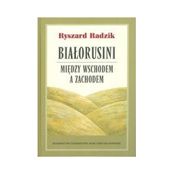 Białorusini Między Wschodem a Zachodem