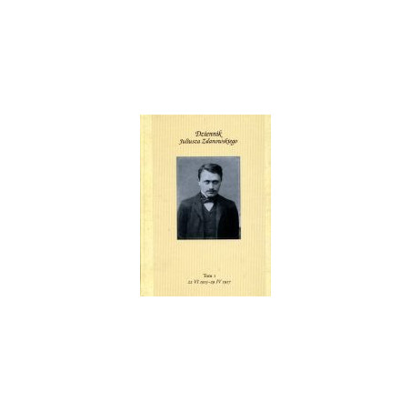 Dziennik Juliusza Zdanowskiego tom I