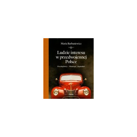 Ludzie interesu w przedwojennej Polsce