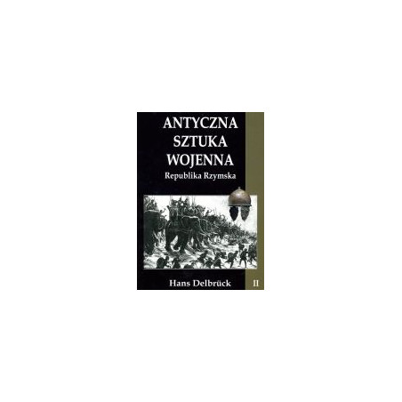 Antyczna sztuka wojenna t. 2