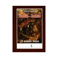 Wschód - Zachód 25 wieków wojen