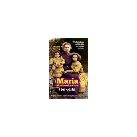 Maria Skłodowska-Curie i jej córki