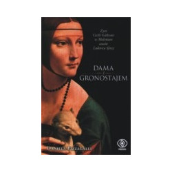 Dama z gronostajem. Życie Cecilii Gallerani w Mediolanie czasów Ludovica Sforzy