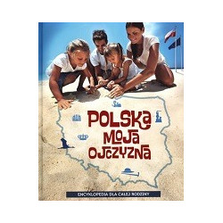 Polska. Moja ojczyzna