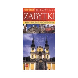 Niezwykłe zabytki. Perły polskiej architektury