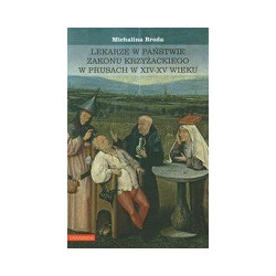 Lekarze w państwie zakonu krzyżackiego w Prusach w XIV-XV wieku