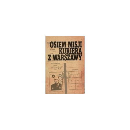 Osiem misji Kuriera z Warszawy