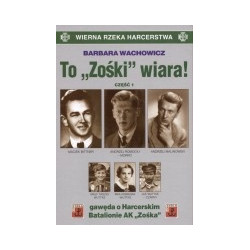 To Zośki wiara!, cz. 1