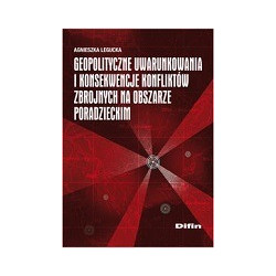 Geopolityczne uwarunkowania i konsekwencje konfliktów zbrojnych na obszarze poradzieckim