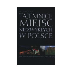 Tajemnice miejsc niezwykłych w Polsce