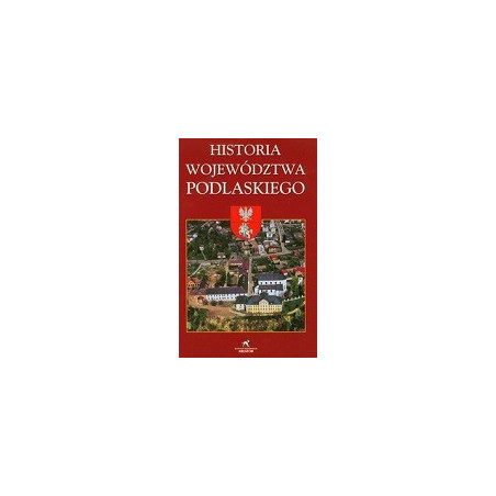Historia Województwa Podlaskiego