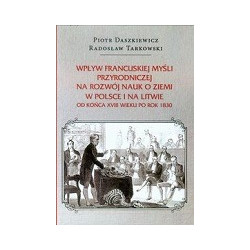 Wpływ francuskiej myśli przyrodniczej na rozwój nauk o ziemi w Polsce i na Litwie