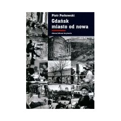 Gdańsk - miasto od nowa