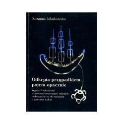 Odkryta przypadkiem, pojęta opacznie