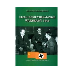 Udział Rosji w hekatombie Warszawy 1944