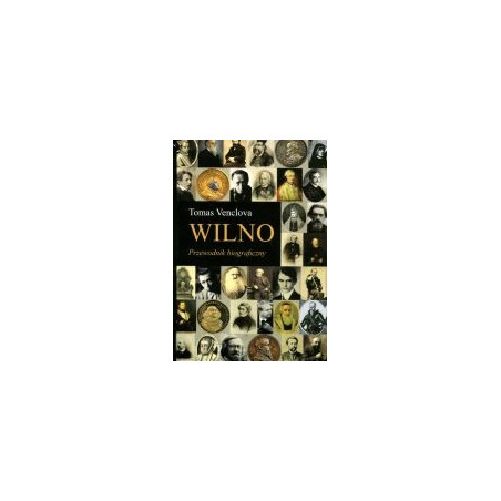 Wilno Przewodnik biograficzny