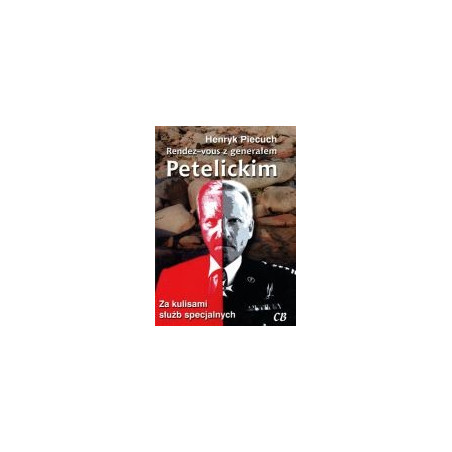 Rendez-vous z generałem Petelickim
