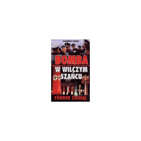 Bomba w Wilczym Szańcu. Fuhrer zginął