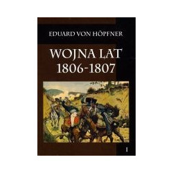 Wojna lat 1806-1807 Tom I