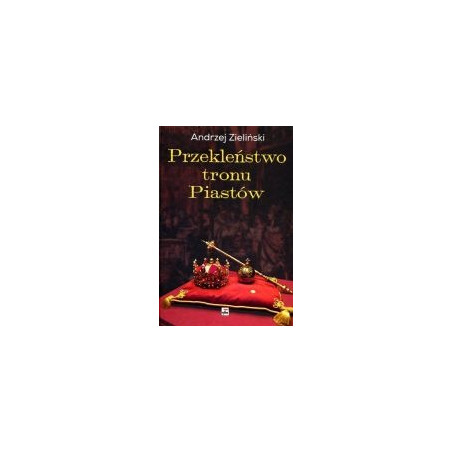 Przekleństwo tronu Piastów