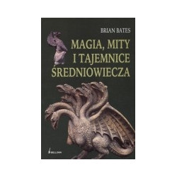 Magia, mity i tajemnice średniowiecza