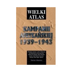 Wielki Atlas Kampanii Afrykańskiej 1939-1943