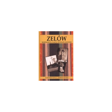Zelów - wspólnota nacji, wyznań, kultur