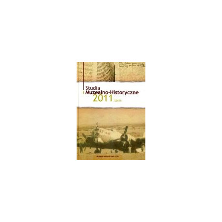 Studia Muzealno-Historyczne 2011 T. III